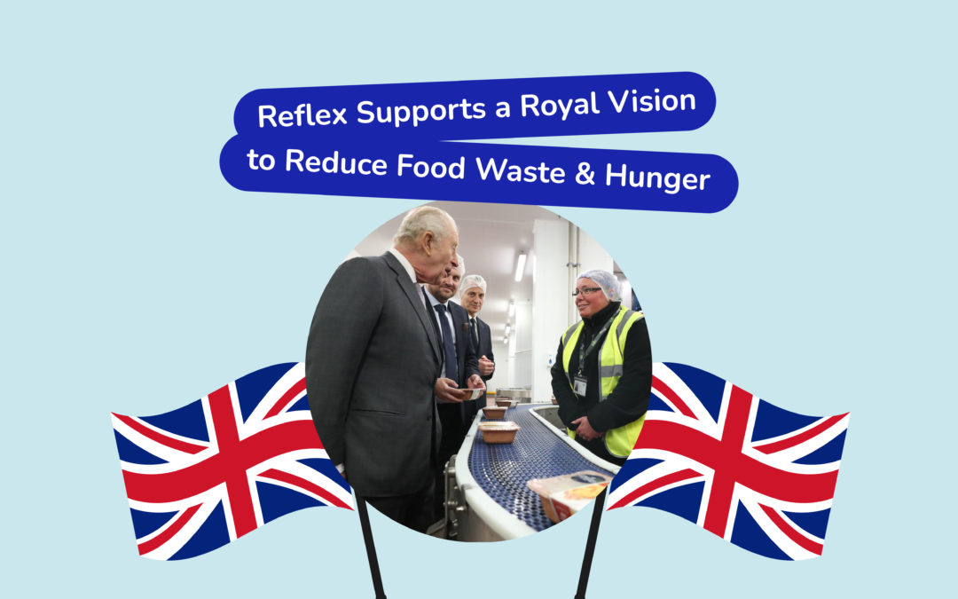 Refle Supports a Royal Vision to Reduce Food Waste & Hunger